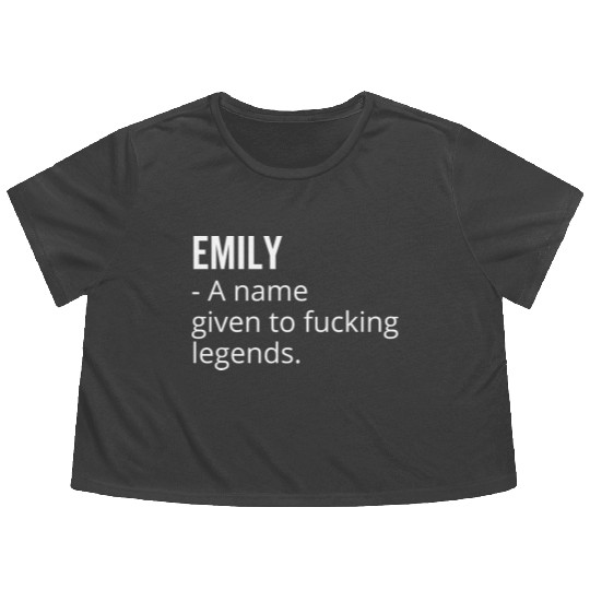 Emily a Name Given to Fucking Legends Flowy Cropped Tees