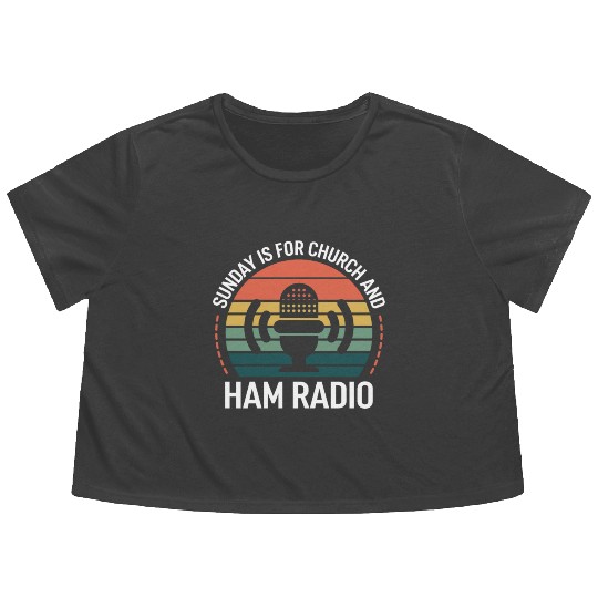 Sunday is for church and Ham Radio Flowy Cropped Tees