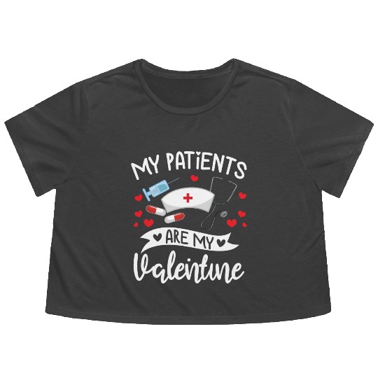 My Patients Are My Valentine Doctor Gift Him Her Flowy Cropped Tees
