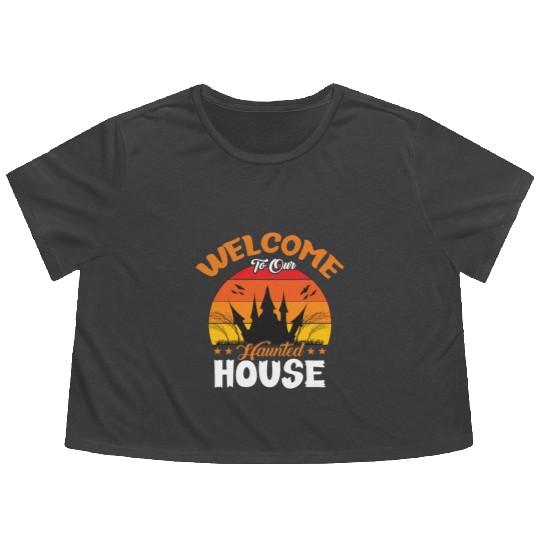 Welcome To Our Haunted House Flowy Cropped Tees