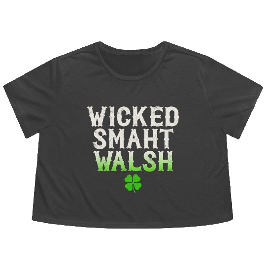 Wicked Smaht Walsh Clan Boston Irish Slang Flowy Cropped Tees