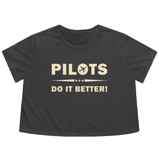 Pilots Do It Better - Funny Flying, Funny Pilot Flowy Cropped Tees