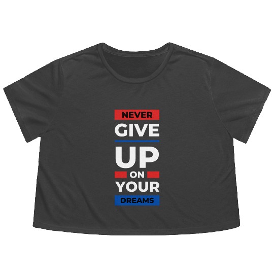 Never Give Up Flowy Cropped Tees