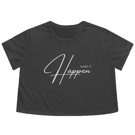 Make It happen Flowy Cropped Tees