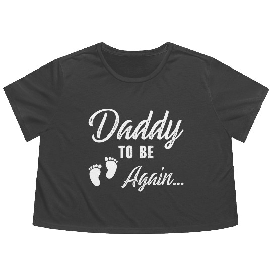 Daddy To Be Again Flowy Cropped Tees