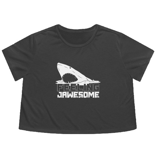 Feeling Jawesome, Shark, Sharks Flowy Cropped Tees