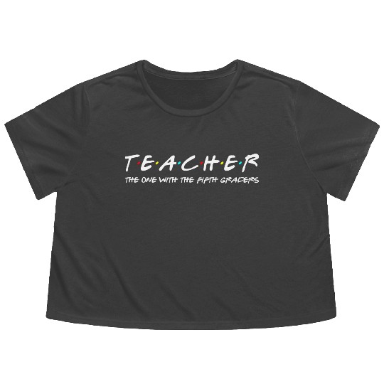 Fifth Grade Teacher Team Funny Elementary Teaching Flowy Cropped Tees