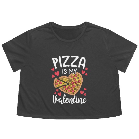Pizza Is My Valentine His and Her Gift Pizza Lover Flowy Cropped Tees