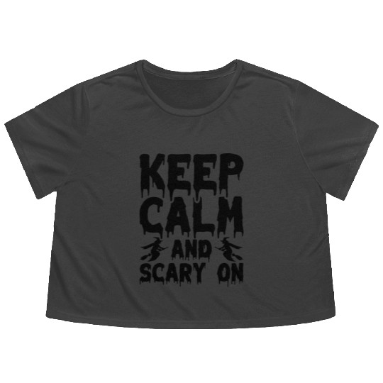 Keep Calm and Scary On Flowy Cropped Tees
