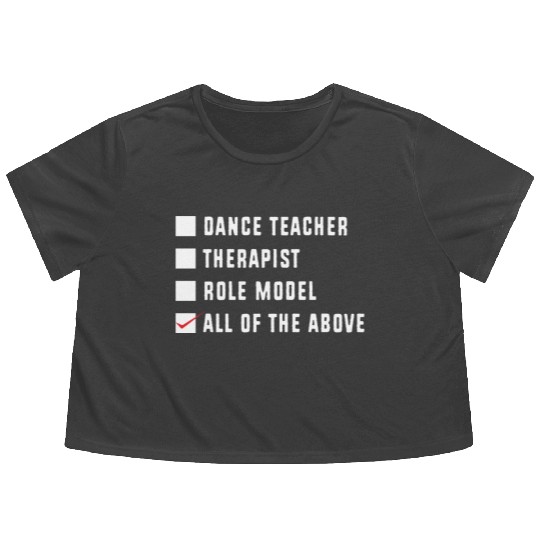 Dance Instructor Choreographer Funny Dance Teacher Flowy Cropped Tees
