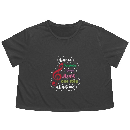 Dance For Women With Quotes Dance Teacher Flowy Cropped Tees