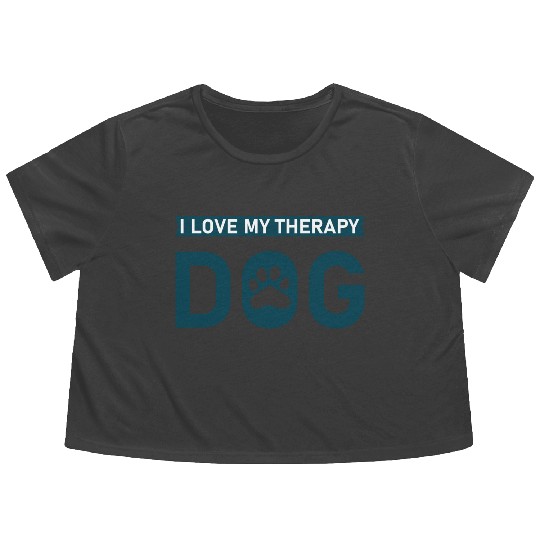 I love my Therapy Dog Flowy Cropped Tees
