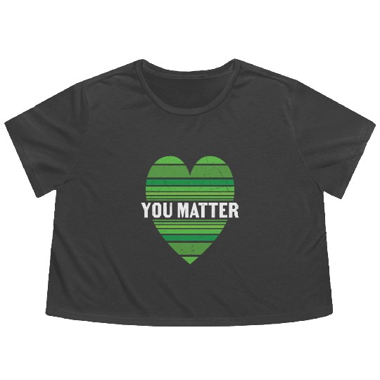You Matter Motivational Sayings Design Flowy Cropped Tees