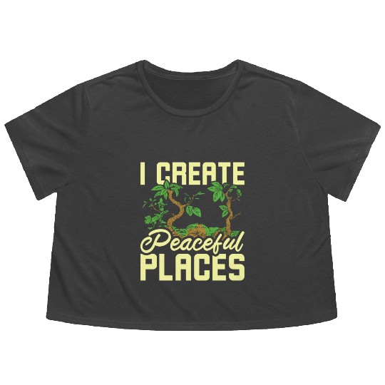I create peaceful places gardening Flowy Cropped Tees