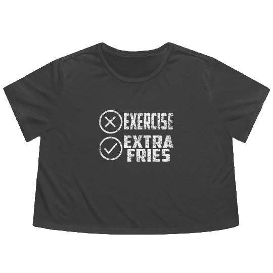 Exercise Extra Fries Gym Workout Chips Flowy Cropped Tees