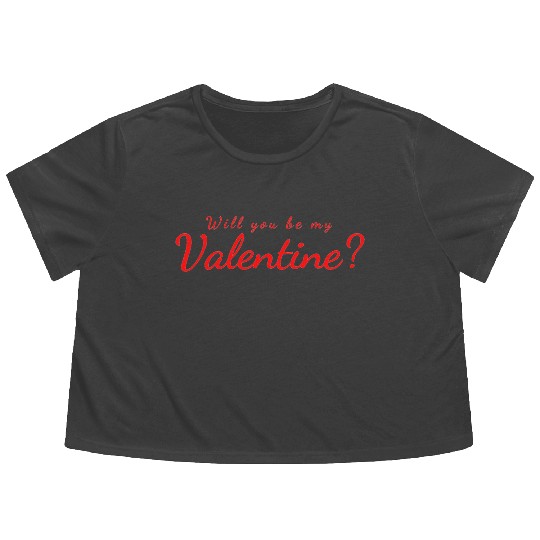Will You Be My Valentine? Flowy Cropped Tees