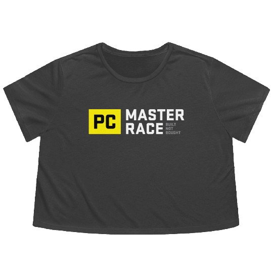 Pc Master Race Built Not Bought Glorious Flowy Cropped Tees