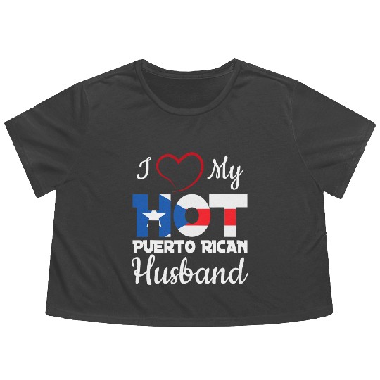 I Love My Hot Puerto Rican Husband Puerto Rico T S Flowy Cropped Tees