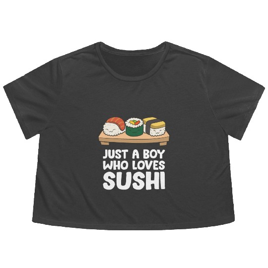 Just a Boy Who Loves Sushi Flowy Cropped Tees