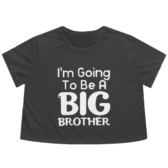I am going to big brother Flowy Cropped Tees