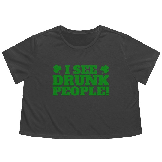 I See Drunk People Funny St Patricks Day Drinking Flowy Cropped Tees