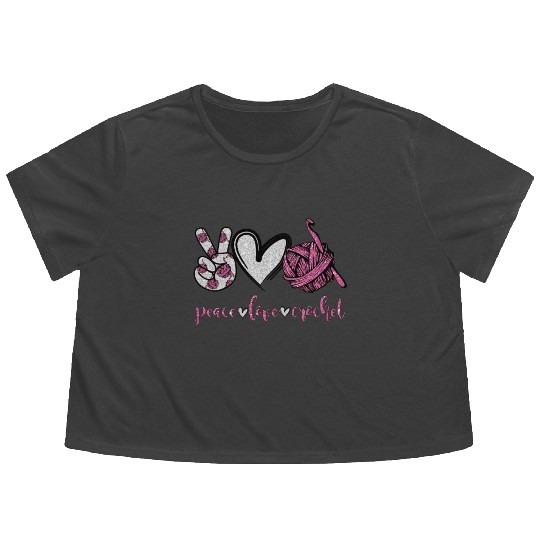 Peace Love Crochet Funny Crocheting Lover Women Flowy Cropped Tees