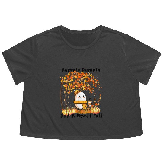 Humpty Dumpty Had A Great Fall Thanksgiving Autumn Flowy Cropped Tees