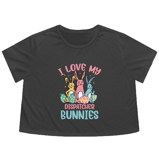 I Love My Dispatcher Bunnies Easter Day Funny Flowy Cropped Tees