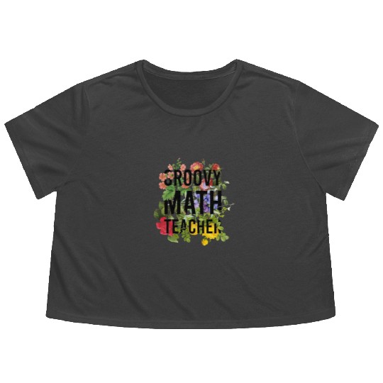 Groovy Math Teacher - teacher Flowy Cropped Tees