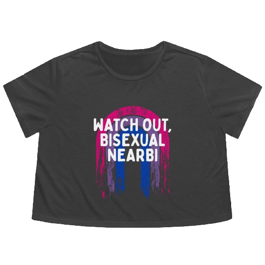 Watch Out Bisexual NearBi Bi LGBTQ Bi Pride LGBT Flowy Cropped Tees