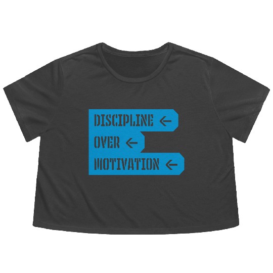 discipline over motivation quote Flowy Cropped Tees