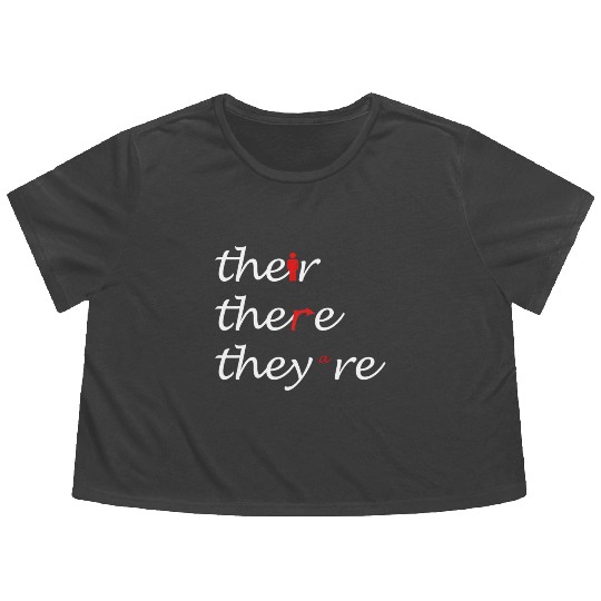 Their There They're English Teacher Grammar Flowy Cropped Tees