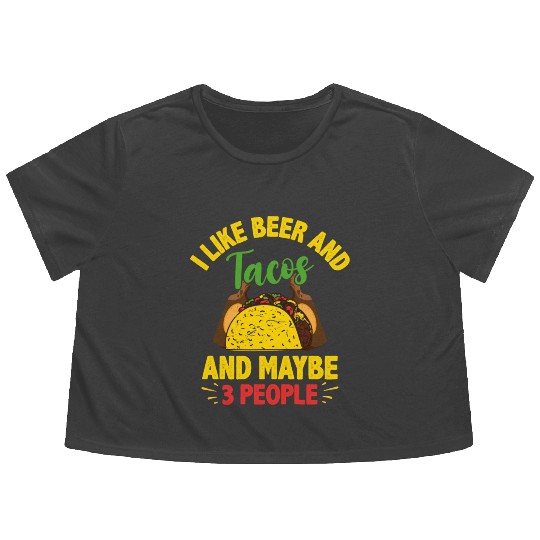 I Like Beer And Tacos Cinco De Mayo Festival Flowy Cropped Tees