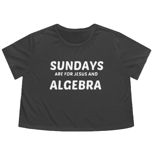 ALGEBRA AND JESUS SUNDAY Flowy Cropped Tees