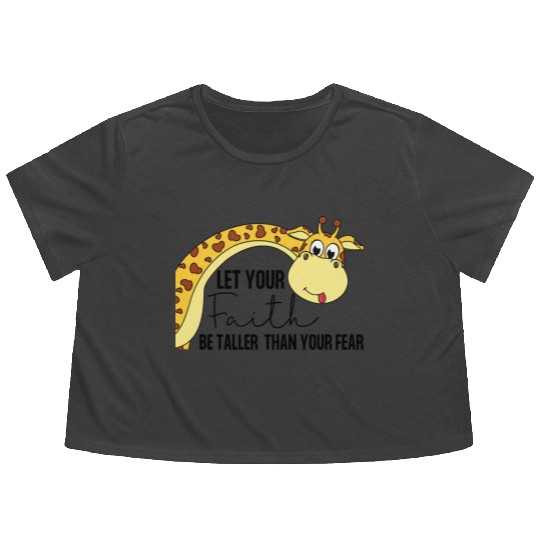 Let your faith be taller than your fear giraffe Flowy Cropped Tees
