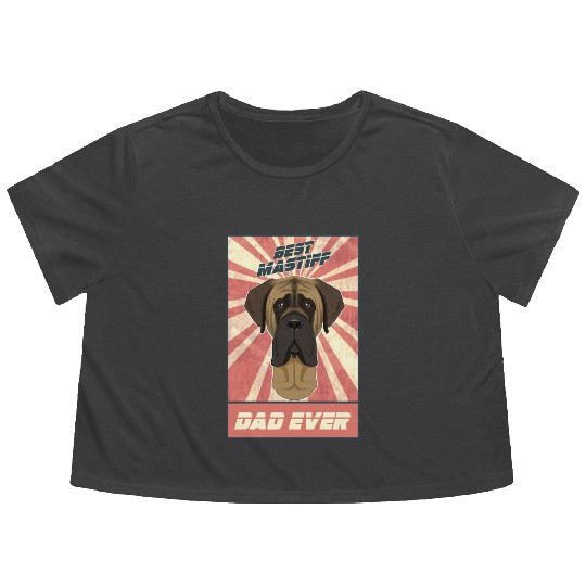 Best Mastiff Dad Ever I Mastiff Lover Flowy Cropped Tees