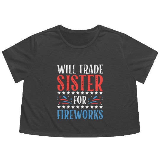 Will Trade Sister For Fireworks 4th of July Flowy Cropped Tees