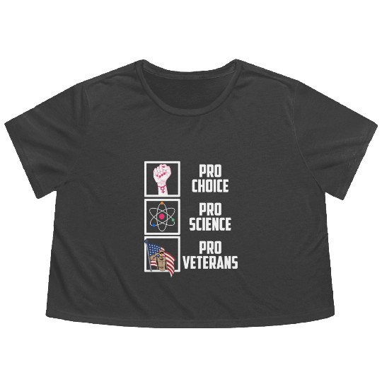 Pro Choice Pro Science Pro Veterans Liberal Democr Flowy Cropped Tees
