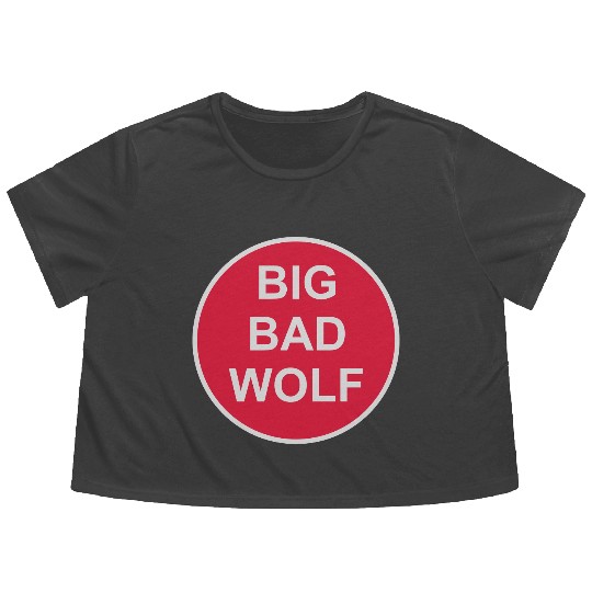 big bad wolf quote Flowy Cropped Tees