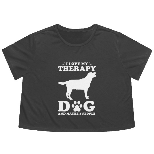 I Love My Therapy Dog And Maybe 3 People Flowy Cropped Tees