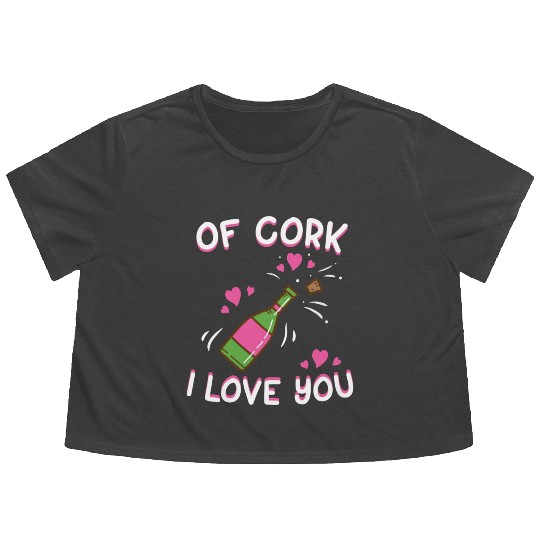 Valentine's Day Of Cork I Love You Wine Champagne Flowy Cropped Tees