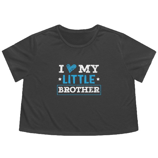 I Love My Little Brother Best Bro Ever Brotherhood Flowy Cropped Tees