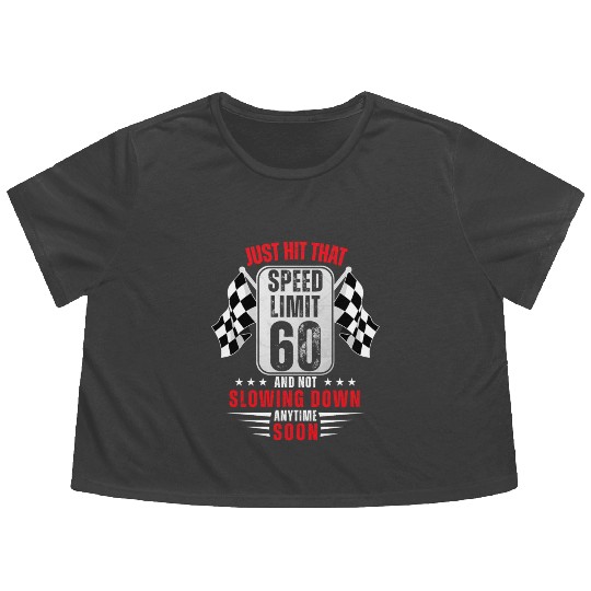 60th Birthday Speed Limit Sign 60 Years Old Racing Flowy Cropped Tees