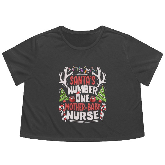 Santas Number One Mother Baby Nurse NICU Neonatal Flowy Cropped Tees