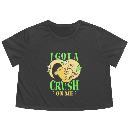 I Got A Crush On Me Positive Myself Self Love Flowy Cropped Tees