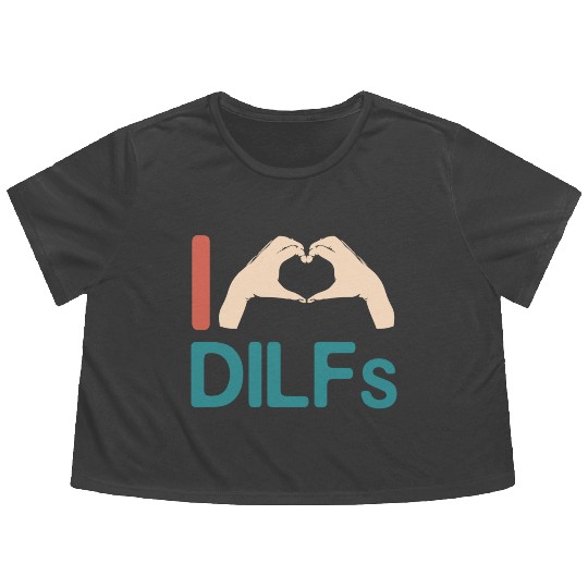 I Love Dilfs Vintage Funny Gift for Incredibly Flowy Cropped Tees