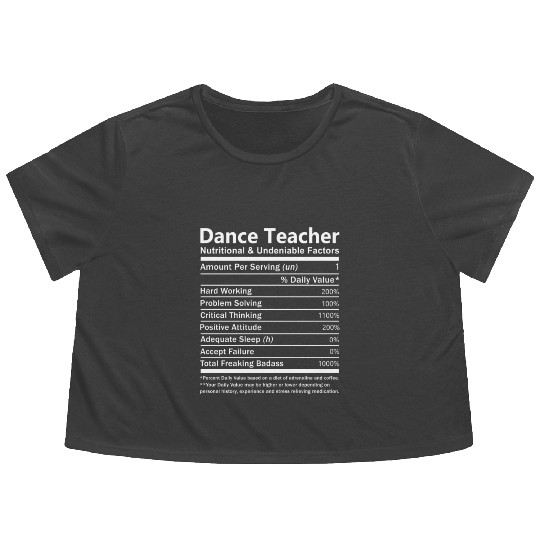 Dance Teacher Flowy Cropped Tees - Nutritional And Undeniable