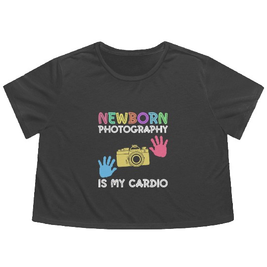 Newborn Photography Is My Cardio - Newborn Flowy Cropped Tees