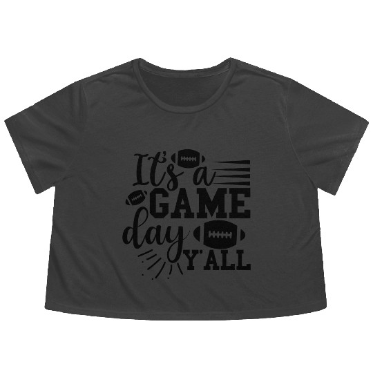 it's A Game Day Y'all Funny Football , Game Day Flowy Cropped Tees
