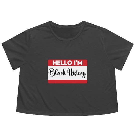Hello I Am Black History. Black History Month 2023 Flowy Cropped Tees